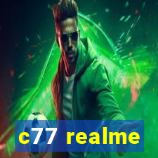 c77 realme