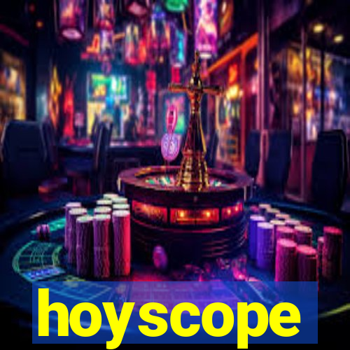 hoyscope