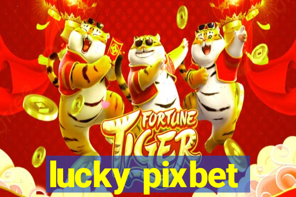 lucky pixbet