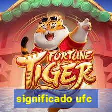 significado ufc