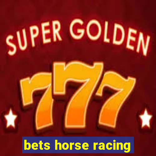 bets horse racing