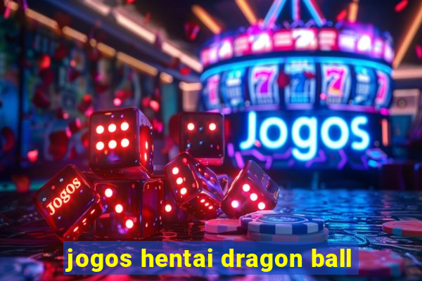 jogos hentai dragon ball