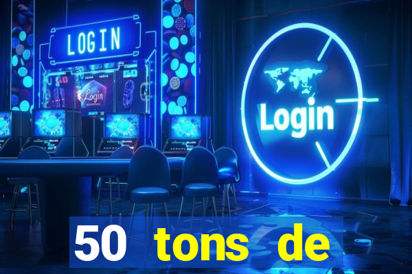 50 tons de liberdade dublado online