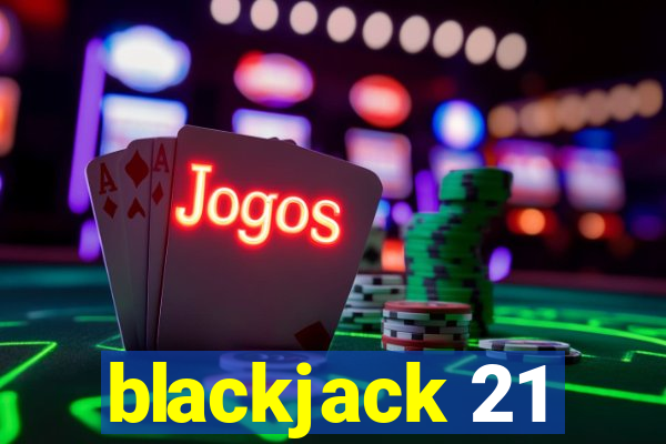 blackjack 21