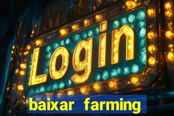 baixar farming simulator 18 dinheiro infinito