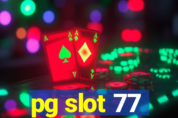 pg slot 77