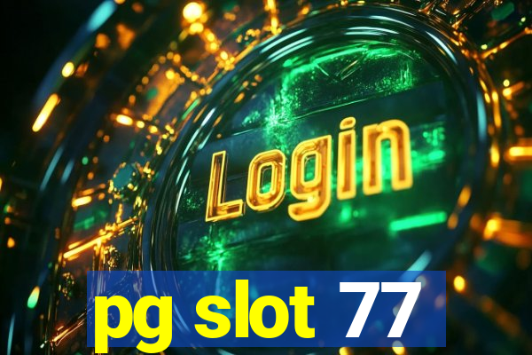 pg slot 77