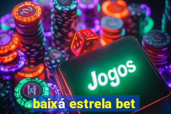 baixá estrela bet