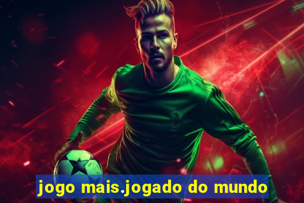 jogo mais.jogado do mundo