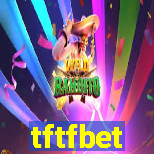 tftfbet