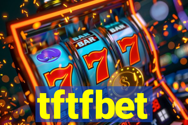 tftfbet