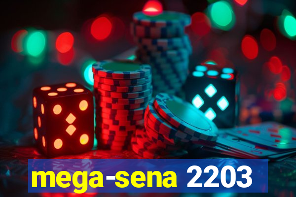 mega-sena 2203