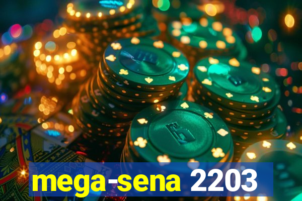 mega-sena 2203