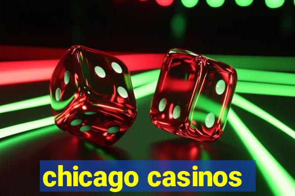 chicago casinos