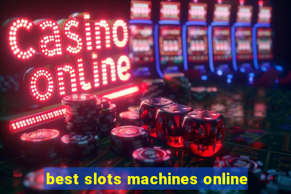 best slots machines online