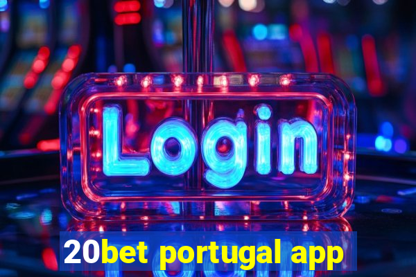 20bet portugal app