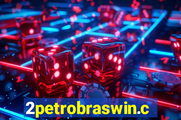 2petrobraswin.com