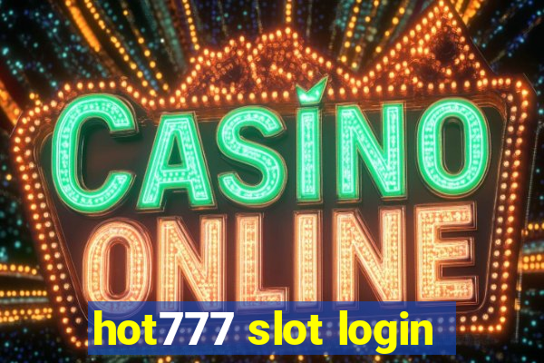 hot777 slot login