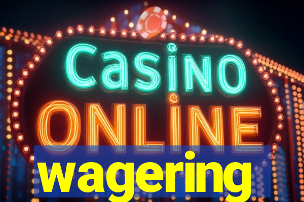 wagering