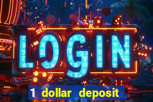 1 dollar deposit casino free spins