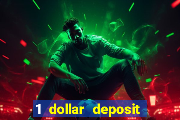 1 dollar deposit casino free spins