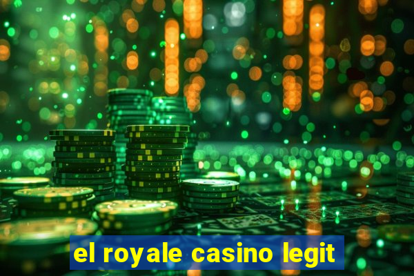 el royale casino legit