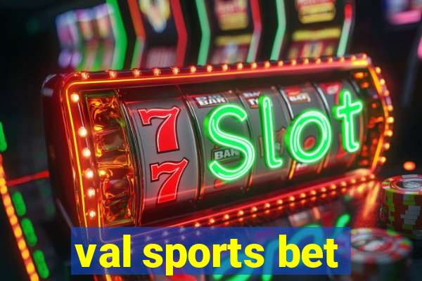 val sports bet