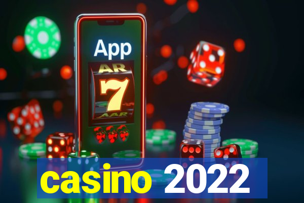 casino 2022