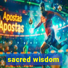 sacred wisdom