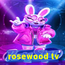 rosewood tv