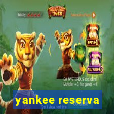 yankee reserva