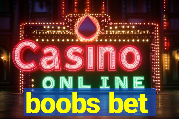 boobs bet