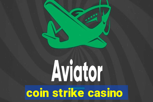 coin strike casino