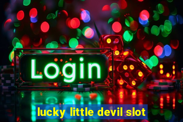 lucky little devil slot