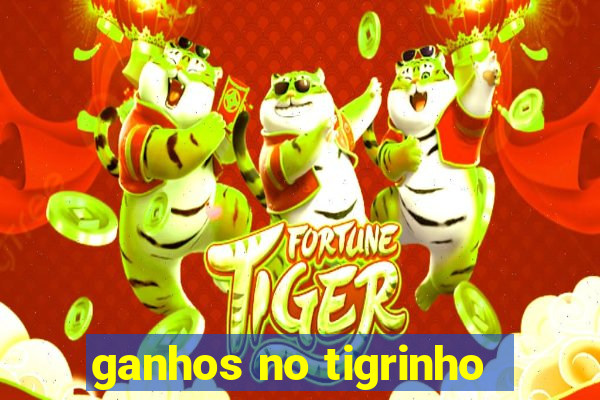 ganhos no tigrinho