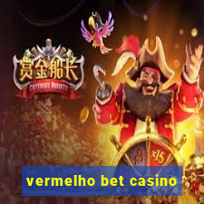 vermelho bet casino