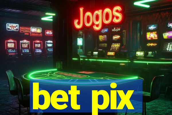 bet pix