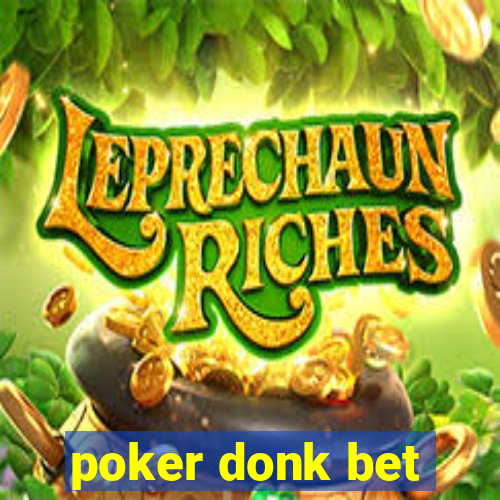 poker donk bet