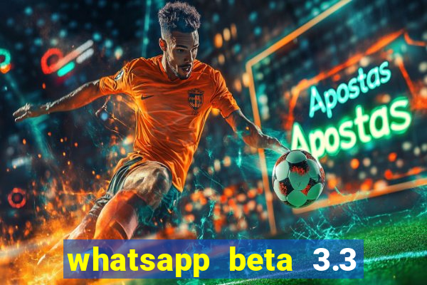 whatsapp beta 3.3 10 instalar