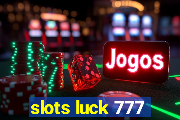 slots luck 777