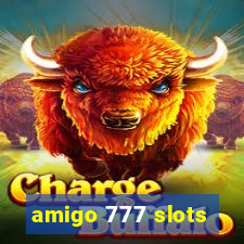 amigo 777 slots