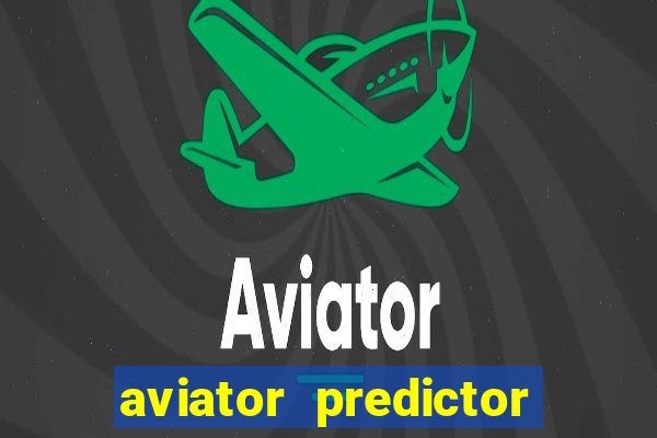 aviator predictor premium apk download