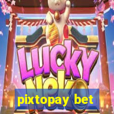 pixtopay bet