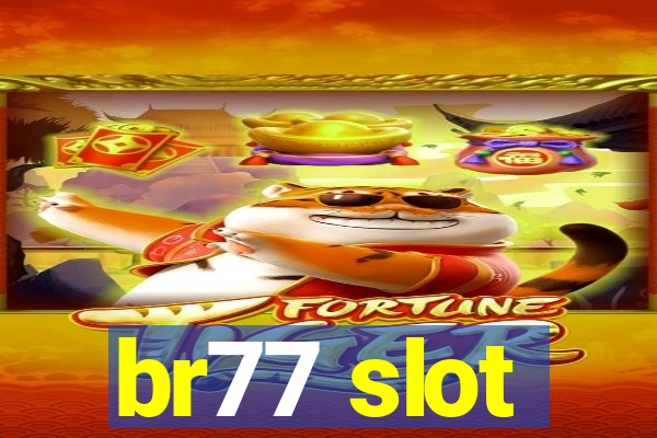 br77 slot