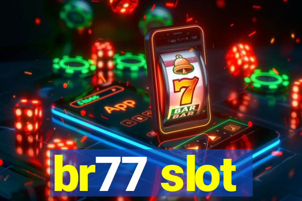 br77 slot