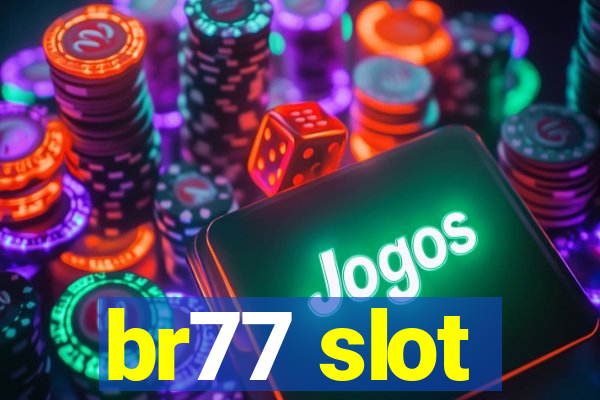 br77 slot