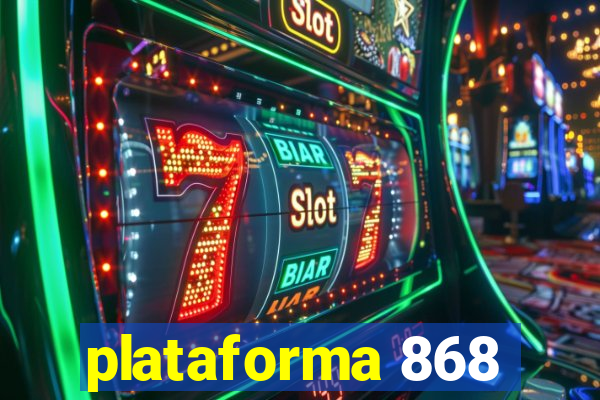 plataforma 868