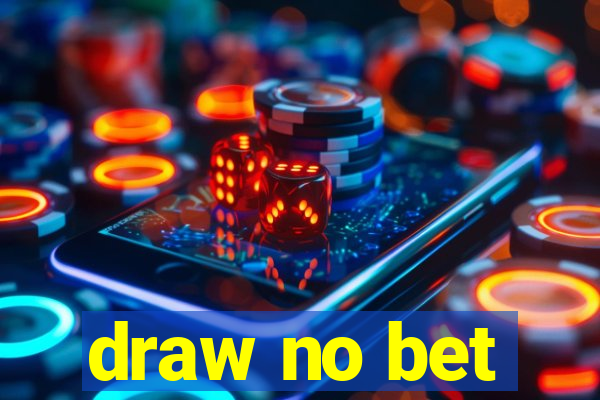 draw no bet