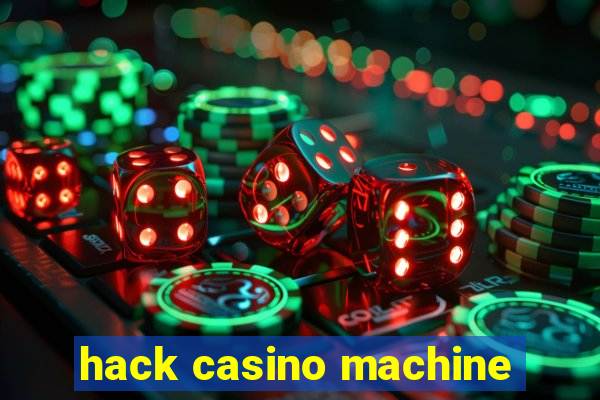 hack casino machine