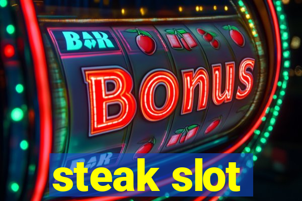 steak slot